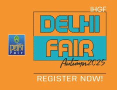 New Delhi to host 60TH Edition IHGF DELHI FAIR 2025 on 13-17 October 
