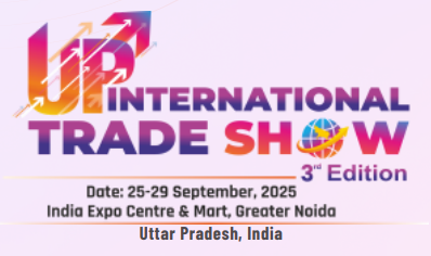 Uttar Pradesh to host 3rd Edition of UP INTERNATIONAL TRADE SHOW 